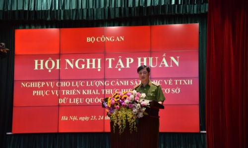BỘ CÔNG AN TỔ CHỨC HỘI NGHỊ TẬP HUẤN NGHIỆP VỤ CHO LỰC LƯỢNG CẢNH SÁT QLHC VỀ TTXH PHỤC VỤ THỰC HIỆN DỰ ÁN CƠ SỞ DỮ LIỆU QUỐC GIA VỀ DÂN CƯ